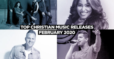 Top Christian Music Releases - February 2020