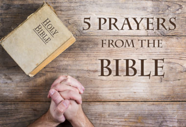 5 Prayers From The Bible